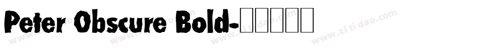 Peter Obscure Bold字体转换